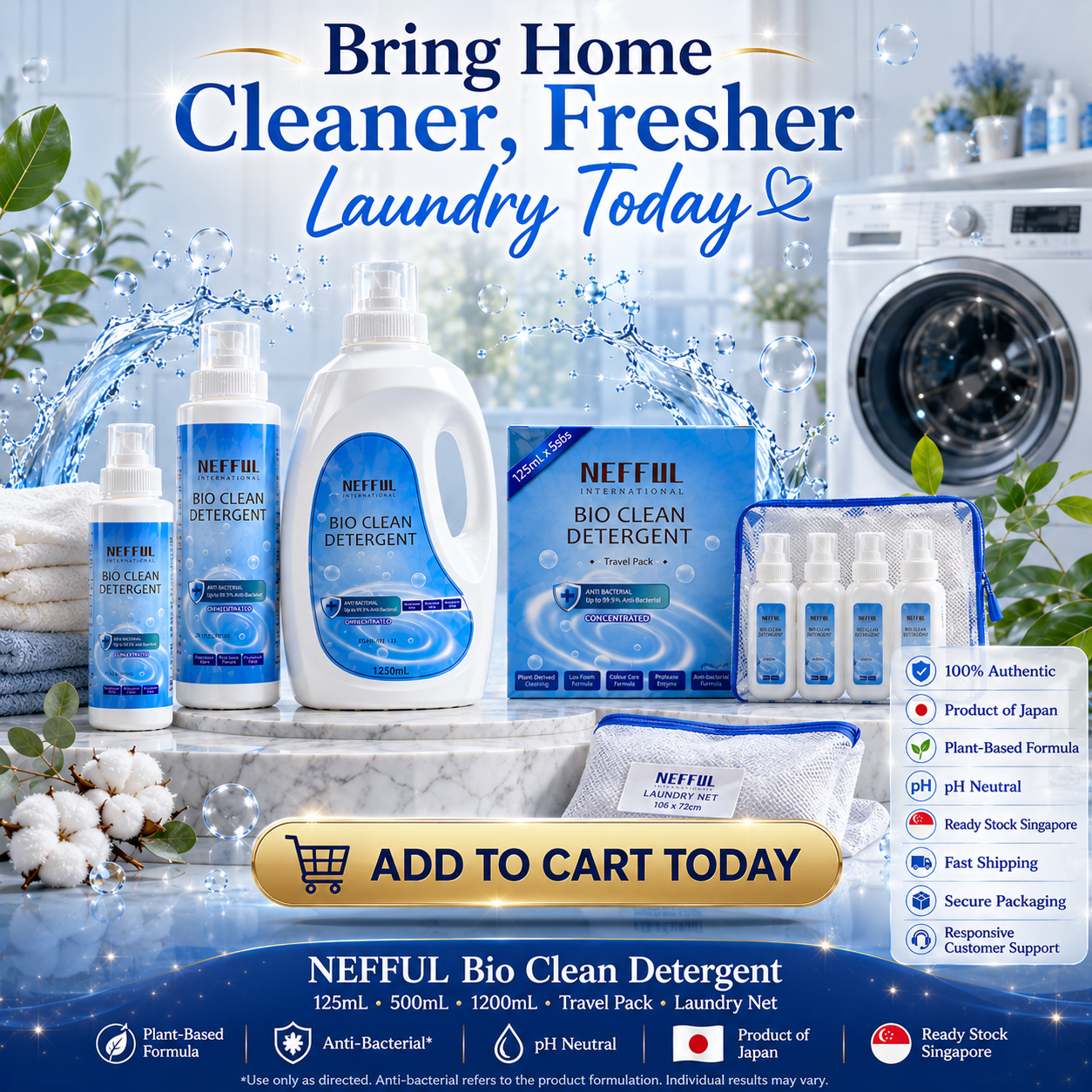 NEFFUL Bio Clean Detergent (125mL / 500mL / 1200mL / Travel Pack)

Plant-Based Concentrated Bio Clean Laundry Detergent | Anti-Bacterial* | pH Neutral | Gentle on Sensitive Skin